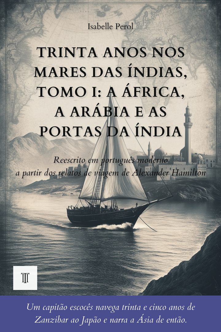 Trinta anos nos mares das Índias