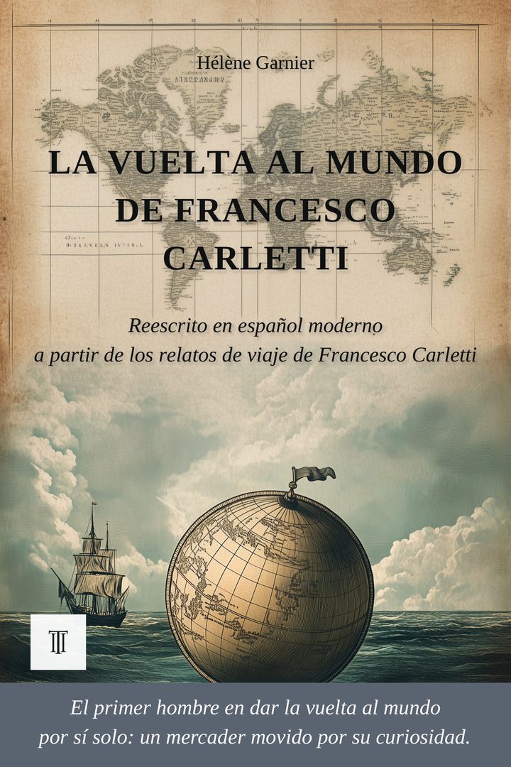 La vuelta al mundo de Francesco Carletti