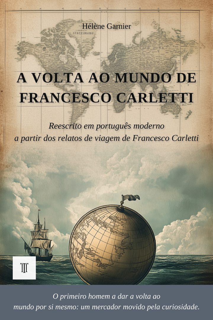 A volta ao mundo de Francesco Carletti