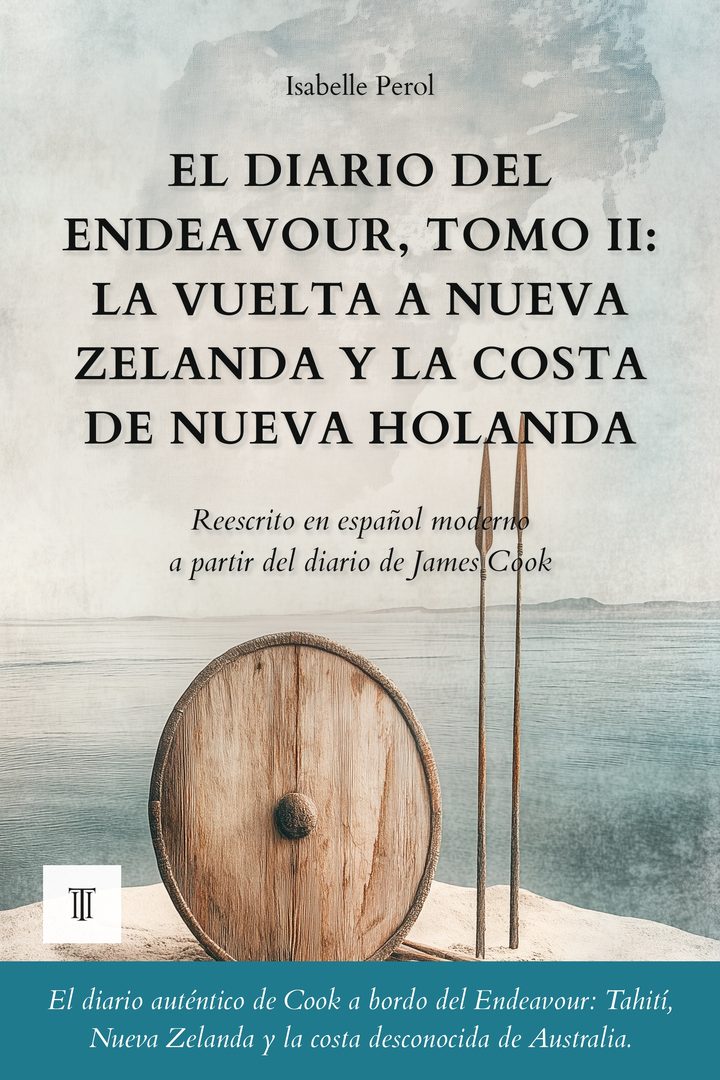El diario del Endeavour, Tomo II: La vuelta a Nueva Zelanda y la costa de Nueva Holanda