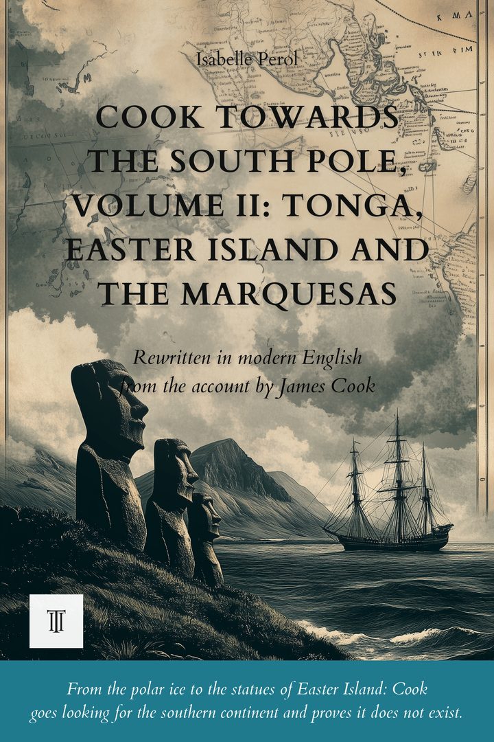 Cover of Cook Towards the South Pole, Volume II: Tonga, Easter Island and the Marquesas by James Cook